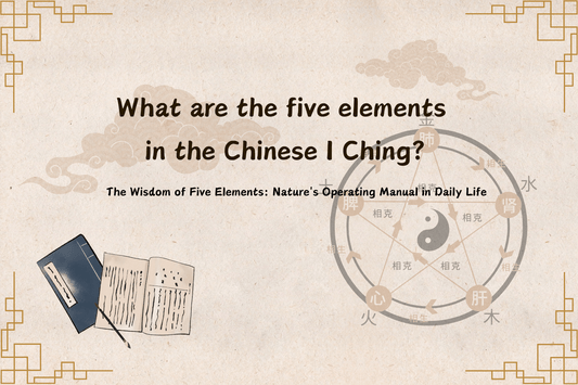 The Chinese I Ching Wisdom of Five Elements: Nature's Operating Manual in Daily Life - FORTUNEWARD